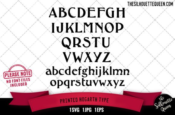 Printed Hogarth Type Alphabets for Graphics and Crafts